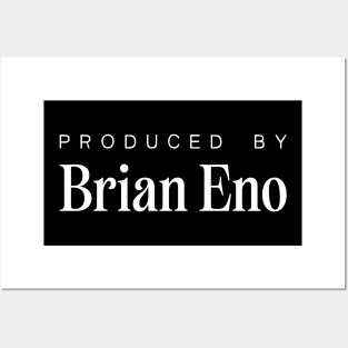 Produced by ... Brian Eno Posters and Art